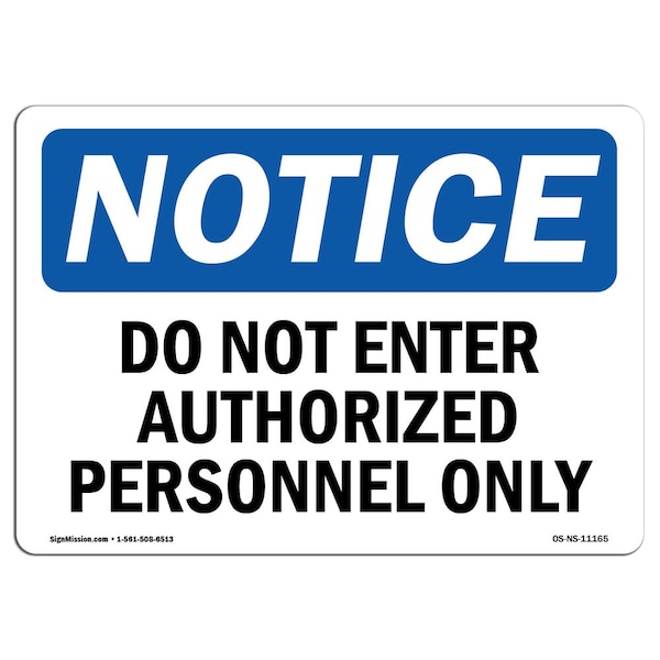 OSHA Notice Sign, 3.5" H, 5" W, Do Not Enter Authorized Persons Only Sign, Landscape, 10PK